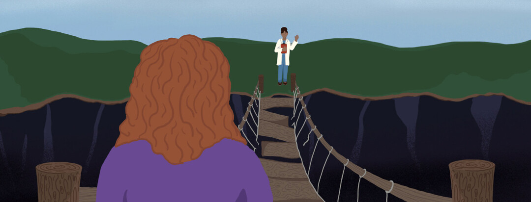 a patient looking at a doctor who is standing at the other end of a rickety bridge which lies between them